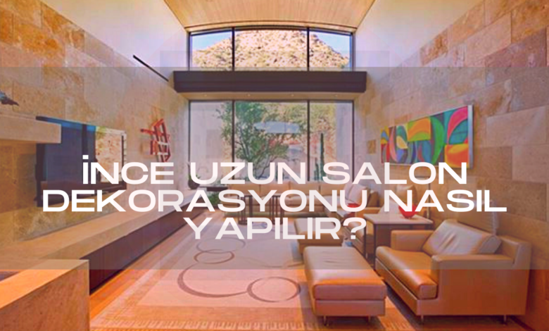 Uzun Salon Dekorasyonu